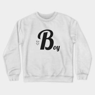 It´s a boy Crewneck Sweatshirt